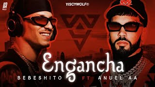 Anuel AA × Bebeshito  ENGANCHÁ Remix Inteligencia Artificial 𝙔𝙄𝙎𝘾𝙔𝙒𝙊𝙇𝙁® [upl. by Gustavo]