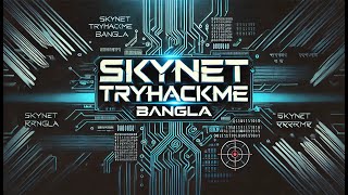 SkyNet TryHackMe Walkthrough in Bangla  eJPT amp CEH Practical Exam Preparation [upl. by Oiralednac]