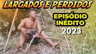 NOVA TEMPORADA COMPLETA 2023  LARGADOS E LASCADOS 2023  TEMPORADA DUBLADALARGADOS E PERDIDOS [upl. by Terris]