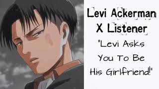 Levi Ackerman X Listener Anime ASMR “Levi Asks You To Be His Girlfriend” [upl. by Nnoj]