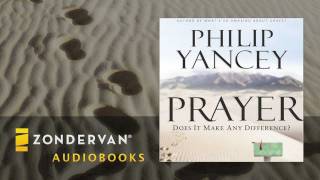 Philip Yancey  Prayer Audiobook Ch 1 [upl. by Gunther532]