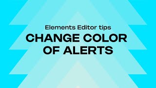 HOW TO CHANGE THE COLOR OF YOUR ALERTS  ELEMENTS EDITOR [upl. by Uchish]