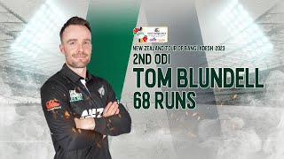 Tom Blundells 68 Runs Against Bangladesh  2nd ODI  New Zealand tour of Bangladesh 2023 [upl. by Nalorac]