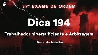 Priscila Ferreira  Direito do Trabalho  Dica 194  Trabalhador Hipersuficiente e Arbitragem [upl. by Cesaro754]