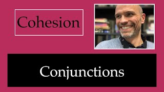 Cohesion 5  Conjunctions [upl. by Pollerd]