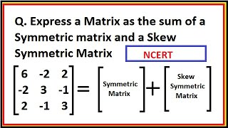 Express a matrix as the sum of a Symmetric and a SkewSymmetric Matrices  Class 12  CBSE Maths [upl. by Aiyotal]