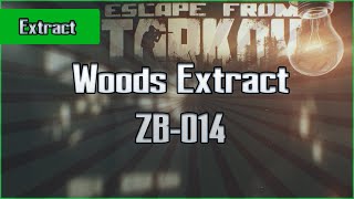 ZB014 Extract  Woods  PMC and Scav  Escape From Tarkov EFT Exfil Guide for Beginners [upl. by Mharg856]