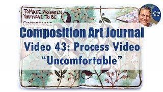 Composition Art Journal Part 43 Uncomfortable [upl. by Havard]