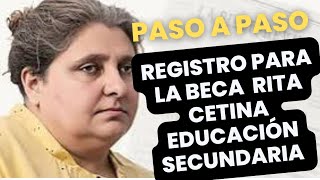 Registro para la BECA RITA CETINA en Educación Secundaria PASO A PASO [upl. by Blaseio]