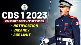 CDS 1 2023 Notification Exam Date Vacancies Eligibility Syllabus Age Limits [upl. by Champagne]