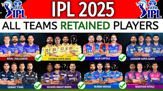 IPL 2025  All Teams Retained Players List  CSK MI SRH KKR RCB DC RR GT Retention IPL 2025 [upl. by Rinna]