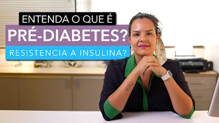 PRÉ DIABETES INSULINO RESISTENCIA Entenda mais sobre [upl. by Kinom302]