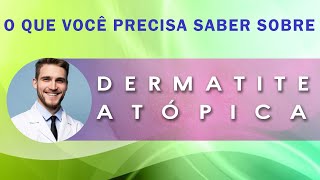 O que você precisa saber sobre dermatite atópica sintomas tratamentos [upl. by Meggy551]