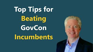 How to Beat Incumbent Government Contractors in the Federal Market [upl. by Nirihs592]