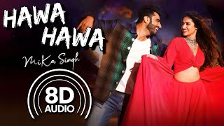 Hawa Hawa  8D Audio  Mubarakan  Mika Singh  Prakriti Kakar  Arjun Kapoor  Illeana D Cruz [upl. by Dloniger743]