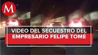 Captan video de presunto secuestro de empresario Felipe Tomé [upl. by Gonzalez]