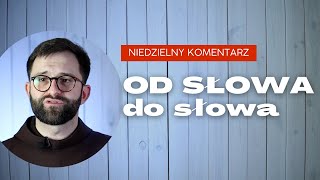 Komentarz do Ewangelii  J 1118  Od Słowa do słowa  Tycjan Kubiak OFM [upl. by Wulf]