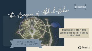 Ascension of Abdu’lBahá  Online Commemoration from the Bahá’í House of Worship for N America 2021 [upl. by Ardath]