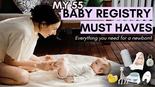 My 55 Baby Registry Must Haves Everything You Need For A Newborn In 2024 [upl. by Dugald]