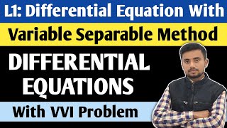 L1 Differential Equations  Variable Separable Form  Important Question on Differential Equations [upl. by Ronnie420]