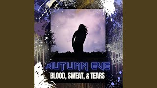 Blood Sweat and Tears [upl. by Alejandra]