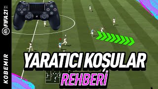 FIFA 21 YARATICI KOŞULAR CREATIVE RUNS REHBERİ YENİ HÜCUM ÖZELLİĞİ  Kobemir Akademi 2 [upl. by Penelopa222]