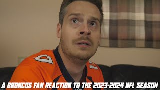 A Broncos Fan Reaction to the 20232024 NFL Season [upl. by Abrahamsen]