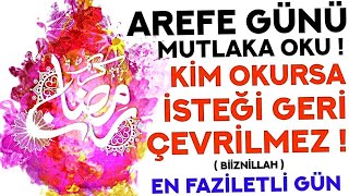 AREFE GÜNÜ DUASI MUTLAKA OKU  Kim Bu Duaya Devam Ederse İSTEKLERİNE KAVUŞUR  Arefe Günü Duası [upl. by Hui]