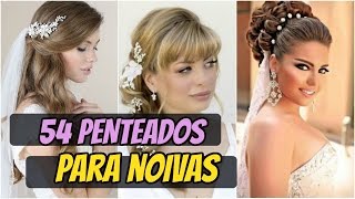 54 inspirações para penteado de noiva fotos [upl. by Nosneb]