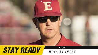 Stay Ready Elon Baseball Coach Mike Kennedy [upl. by Akimyt441]