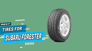 Top 5 Best Tires for Subaru Foresters Review in 2022 [upl. by Nerte497]