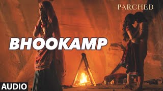 BHOOKAMP Full Movie Song  Audio  PARCHED  Radhika Tannishtha Surveen amp Adil Hussain [upl. by Nylidnam]