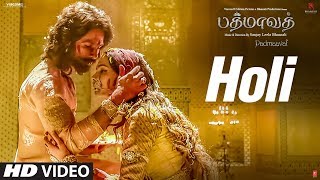 Holi Video Song  Padmaavat Tamil Songs  Deepika Padukone Shahid Kapoor Ranveer Singh [upl. by Lehcnom707]