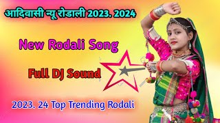 Adiwasi Rodali 2023 24  New Aadiwasi Nonstop Rodali Song  New Trending Rodali 2024 [upl. by Ellesirg]