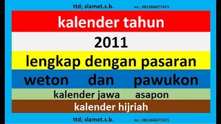 kalender 2011 lengkap pawukon  weton  pasaran kalender jawa  hijriah [upl. by Andrew]