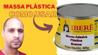 MASSA PLÁSTICA COMO USAR [upl. by Ai]