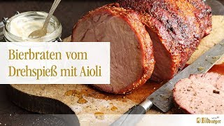 Bitburger und Weber® grillen Bierbraten vom Drehspieß mit Aioli [upl. by Gem157]