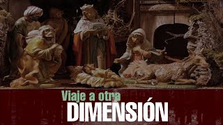 VIAJE A OTRA DIMENSIÓN 23122018 quotLOS MISTERIOS DE LA NAVIDADquot [upl. by Guidotti285]