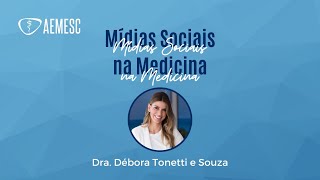 Mídias Sociais na Medicina  Dra Débora Tonetti e Souza [upl. by Ocnarf987]