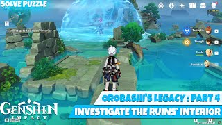 Orobashis Legacy Part 4 Genshin Impact Investigate the Ruins’ Interior Quest [upl. by Vachil]