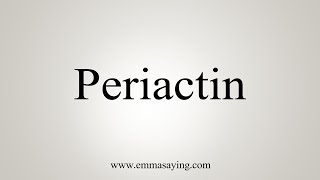 How To Say Periactin [upl. by Llehcsreh351]