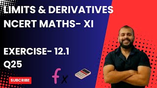 EX 121 Q25 LIMITS AND DERIVATIVES CLASS XI NCERT Mathematics [upl. by Tandie]