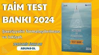 TAİM TEST BANKI 2024 I ŞƏXSİYYƏTİN FORMALAŞDIRILMASI VƏ İNKİŞAFI I NAZPƏRİ RZAYEVA I 055 337 40 65 [upl. by Trebreh799]