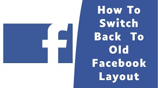 How to Switch Back to Old Facebook Layout 2022 [upl. by Lattie796]