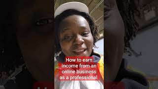 How to earn income from an online business as a professional motivation professionalgrowth afro [upl. by Gnuj]