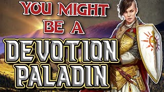 You Might Be an Oath of Devotion  Paladin Subclass Guide for DND 5e [upl. by Jessabell158]