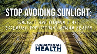 Stop avoiding sunlight Sunlight and Vitamin D are essential for optimal human health [upl. by Anai51]