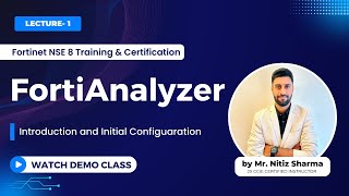 FortiAnalyzer Initial Configuration and Usage Guide  FCX Training  Fortinet NSE 8 Training [upl. by Akcirret]