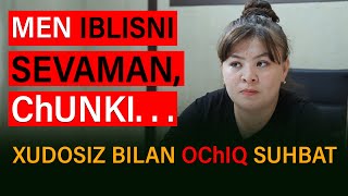 quotMen IBLISNI SEVAMANquot Xudosiz qiz bilan ochiq suhbat [upl. by Akerue]