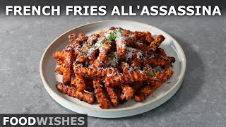 French Fries allAssassina  Food Wishes [upl. by Waldack]